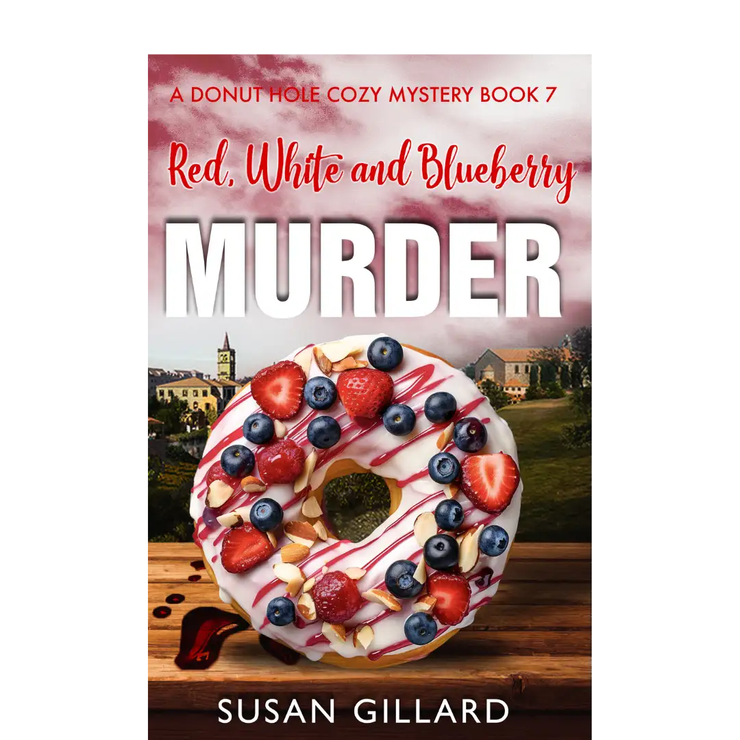 Red, White and Blueberry Murder: A Donut Hole Cozy - Book 7 (A Donut Hole Cozy Mystery)