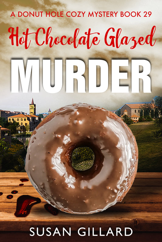 Hot Chocolate Glazed Murder: A Donut Hole Cozy - Book 29 (A Donut Hole Cozy Mystery)